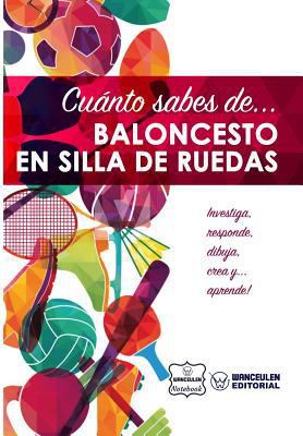 Cuánto sabes de... Baloncesto en Silla de Ruedas [Spanish] 1981413073 Book Cover