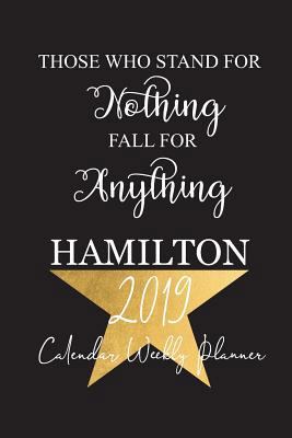 Paperback 2019 Hamilton Calendar Planner: Alexander Hamilton Calendar Schedule Organizer Weekly Monthly Pocket Planner with Holidays 12 Months January 2019 Thro Book