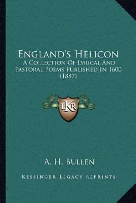 England's Helicon: A Collection Of Lyrical And ... 1164027190 Book Cover