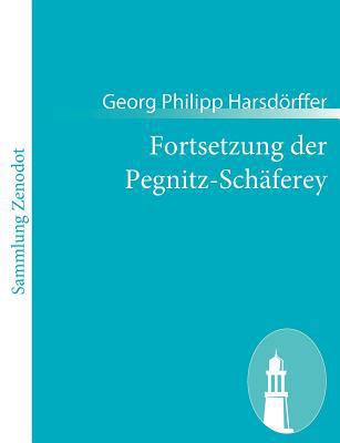 Fortsetzung der Pegnitz-Schäferey [German] 3843054878 Book Cover