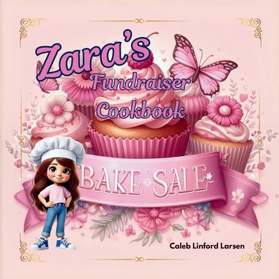 Zara's Fundraiser Cookbook 130039997X Book Cover