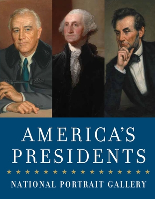 America's Presidents: National Portrait Gallery 1588346110 Book Cover