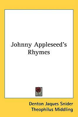 Johnny Appleseed's Rhymes 0548434069 Book Cover