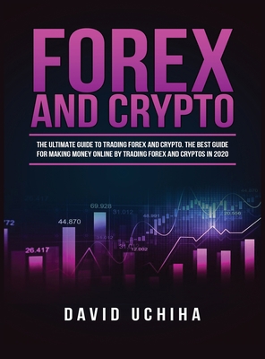 Forex and Cryptocurrency: The Ultimate Guide to... 195176482X Book Cover