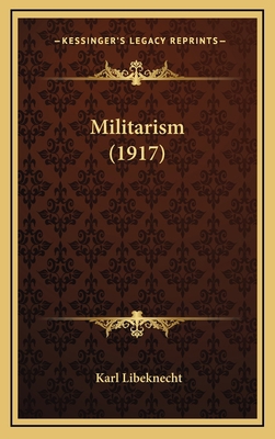 Militarism (1917) 1164264532 Book Cover