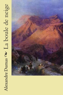 La boule de neige [French] 1508897131 Book Cover
