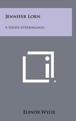 Jennifer Lorn: A Sedate Extravaganza 1258404737 Book Cover