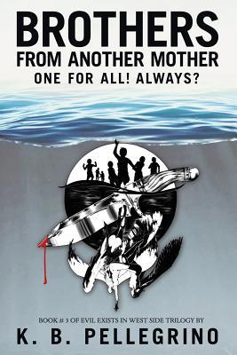 Brothers from Another Mother: One for All! Always? 1489721576 Book Cover
