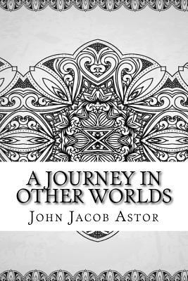 A Journey in Other Worlds 1729609325 Book Cover