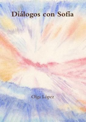 Diálogos con Sofía [Spanish] 1326748998 Book Cover