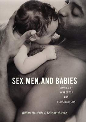 Sex, Men, and Babies: Stories of Awareness and ... 0814756816 Book Cover