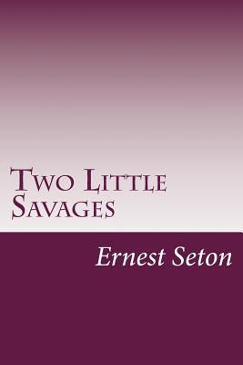 Two Little Savages 1499276680 Book Cover