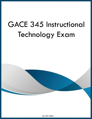 GACE 345 Instructional Technology Exam B0GY818QSM Book Cover