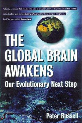 The Global Brain Awakens: Our Next Evolutionary... 1862047138 Book Cover