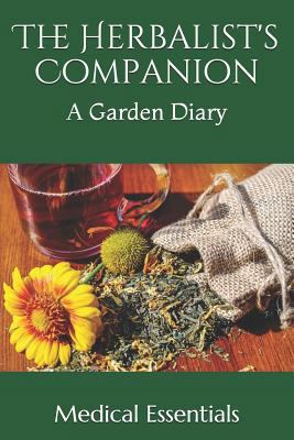 The Herbalist's Companion: A Garden Diary 1797442848 Book Cover