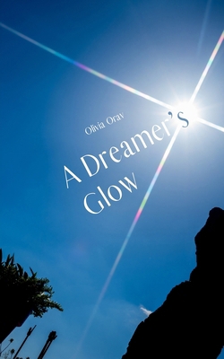 A Dreamer's Glow B0DQ22FB7X Book Cover