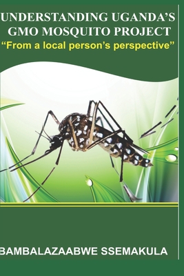 Understanding Uganda's Gmo Mosquito Project: "F... B0CJH45XTR Book Cover