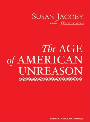 The Age of American Unreason 1400107326 Book Cover