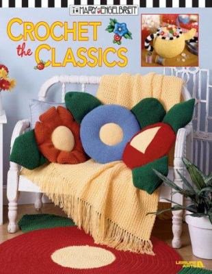 Mary Engelbreit: Crochet the Classics (Leisure ... 1574863169 Book Cover