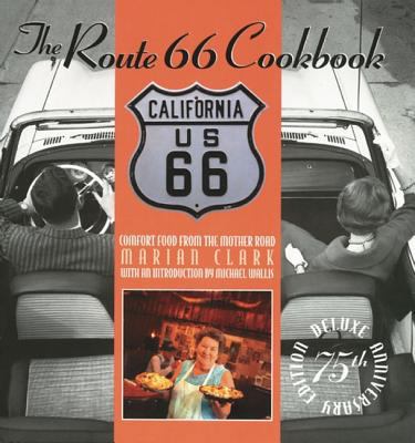 Route 66 Cookbook: Deluxe Edition: Comfort Food... 1571780955 Book Cover