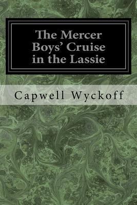 The Mercer Boys' Cruise in the Lassie 1976595029 Book Cover