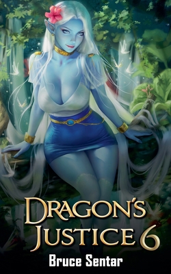Dragon's Justice 6 B0HLJC59HD Book Cover