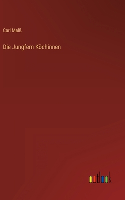 Die Jungfern Köchinnen [German] 336850391X Book Cover