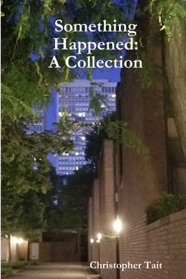 Something Happened: A Collection 0359360947 Book Cover