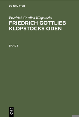 Friedrich Gottlieb Klopstocks: Friedrich Gottli... [German] 3112396154 Book Cover