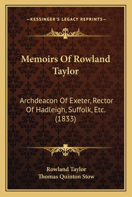 Memoirs Of Rowland Taylor: Archdeacon Of Exeter... 1165432463 Book Cover