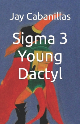 Sigma 3 Young Dactyl B0D19T4147 Book Cover