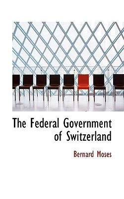 The Federal Government of Switzerland 1113718552 Book Cover