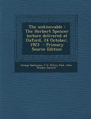 The Unknowable: The Herbert Spencer Lecture Del... 1287856918 Book Cover