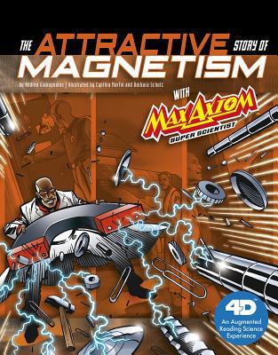 The Attractive Story of Magnetism with Max Axio... 154352950X Book Cover