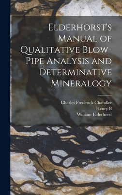 Elderhorst's Manual of Qualitative Blow-pipe An... 1018548459 Book Cover