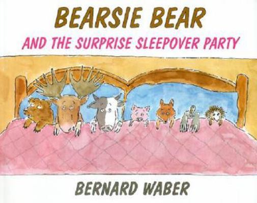 Bearsie Bear and the Surprise Sleepover Party 0618125418 Book Cover