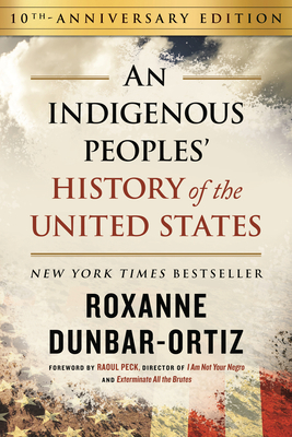 An Indigenous Peoples' History of the United St... 0807013072 Book Cover