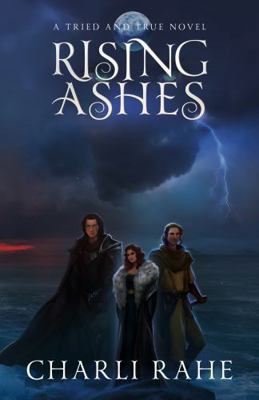 Rising Ashes: A Tried & True Novel (Tried & Tru... 1958055298 Book Cover