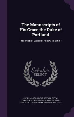 The Manuscripts of His Grace the Duke of Portla... 1340715082 Book Cover