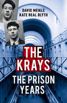 The Krays: The Prison Years 1784757225 Book Cover