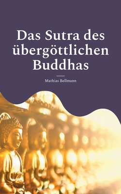 Das Sutra des übergöttlichen Buddhas [German] 3695161043 Book Cover