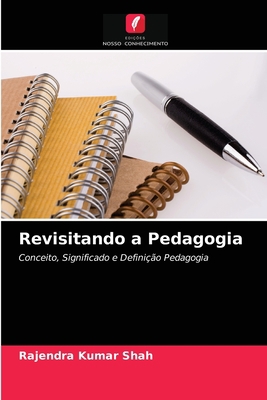 Revisitando a Pedagogia [Portuguese] 6203292540 Book Cover