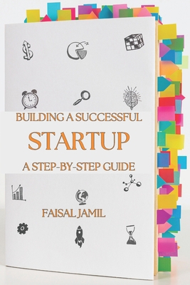 Building a Successful Startup: A Step-by-Step G... Book Cover