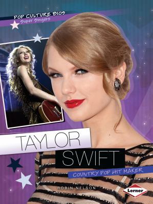 Taylor Swift: Country Pop Hit Maker 1467702390 Book Cover