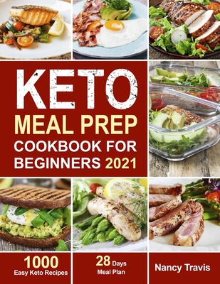 Keto Meal Prep Cookbook for Beginners: 1000 Eas... B08LNX32ZL Book Cover