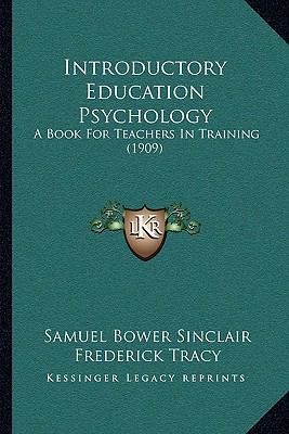 Introductory Education Psychology: A Book For T... 116487067X Book Cover