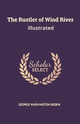 The Rustler of Wind River illustrated B08YMPT2PS Book Cover