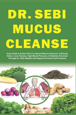 Dr. Sebi Mucus Cleanse: Easy Guide & Action Pla... B08GBHDVCX Book Cover