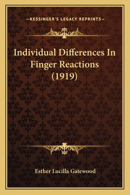 Individual Differences In Finger Reactions (1919) 1166561143 Book Cover