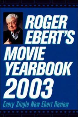 Roger Ebert's Movie Yearbook 2003 0740726919 Book Cover